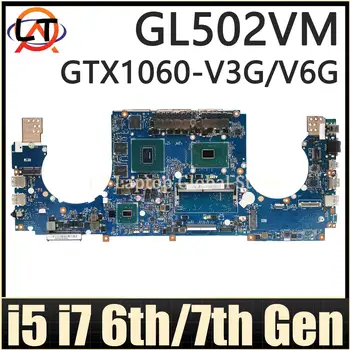 Материнская плата ноутбука S5VM S5V GL502VM GL502VMK GL502VML GL502VMZ GL502V FX502VM GL502 Материнская плата ноутбука I5 I7 CPU 8B-RAM GTX1060